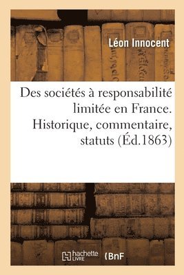 bokomslag Des Societes A Responsabilite Limitee En France. Historique, Commentaire, Statuts