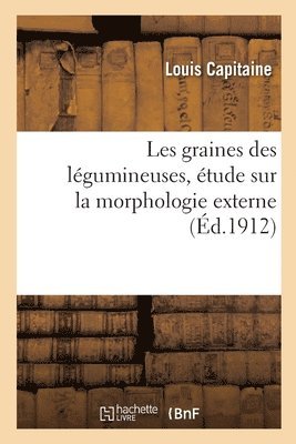 Les Graines Des Legumineuses, Etude Sur La Morphologie Externe 1