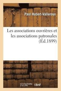 bokomslag Les Associations Ouvrires Et Les Associations Patronales