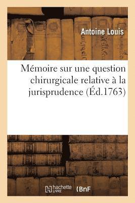 bokomslag Mmoire Sur Une Question Chirurgicale Relative  La Jurisprudence