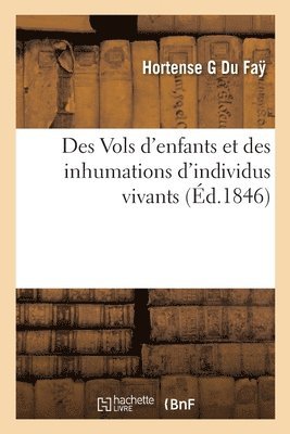 Des Vols d'Enfants Et Des Inhumations d'Individus Vivants 1