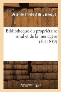 bokomslag Bibliothque Du Propritaire Rural Et de la Mnagre