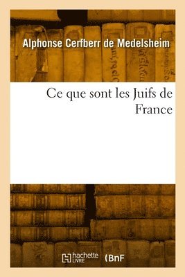 bokomslag CE Que Sont Les Juifs de France