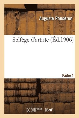 Auguste Panseron, Laurent de Rillé - Solfège d'Artiste. Partie 1, Häftad