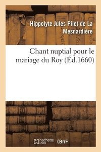 bokomslag Chant Nuptial Pour Le Mariage Du Roy