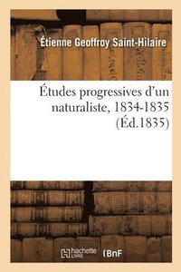 bokomslag Etudes Progressives d'Un Naturaliste, 1834-1835