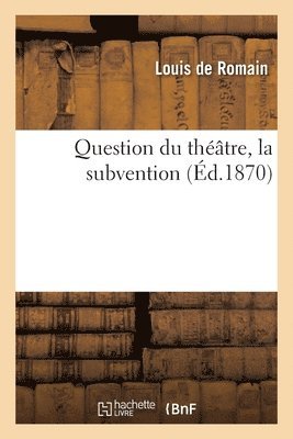 Question Du Thtre, La Subvention 1