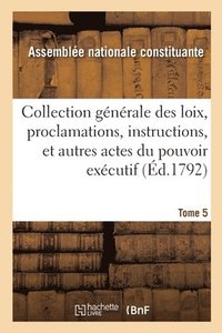 bokomslag Collection Générale Des Loix, Proclamations, Instructions, Et Autres Actes Du Pouvoir Exécutif