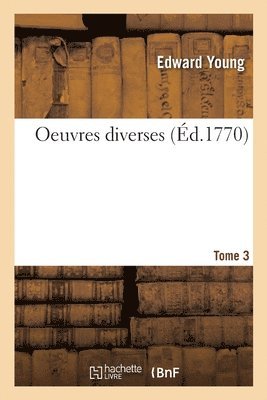 bokomslag Oeuvres Diverses. Tome 3