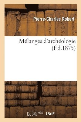 Mlanges d'Archologie 1