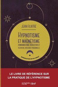 bokomslag Hypnotisme Et Magntisme, Somnambulisme, Suggestion Et Tlpathie, Influence Personnelle (19e)