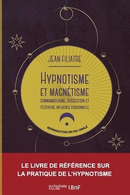 Hypnotisme Et Magntisme, Somnambulisme, Suggestion Et Tlpathie, Influence Personnelle (19e) 1