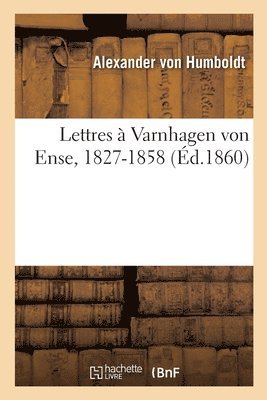 bokomslag Lettres  Varnhagen Von Ense, 1827-1858