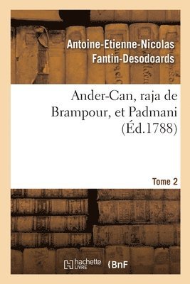 bokomslag Ander-Can, Raja de Brampour, Et Padmani. Tome 2