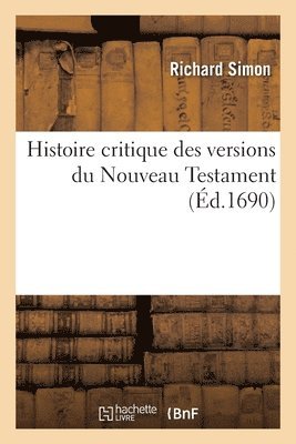 bokomslag Histoire Critique Des Versions Du Nouveau Testament