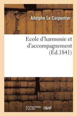 Ecole d'Harmonie Et d'Accompagnement Ou Méthode Théorique Et Pratique Sur La Transposition