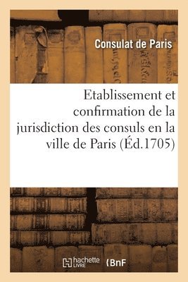 bokomslag Recueil d'Édits Et Déclarations Du Roy Sur l'Établissement Et Confirmation de la Jurisdiction