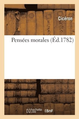 Cicéron, Pierre-Charles Levesque - Pensées Morales, Häftad