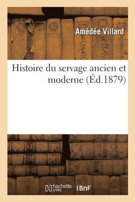 bokomslag Histoire Du Servage Ancien Et Moderne