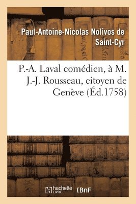 P.-A. Laval Comdien,  M. J.-J. Rousseau, Citoyen de Genve 1