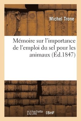 bokomslag Mmoire sur l'importance de l'emploi du sel pour les animaux