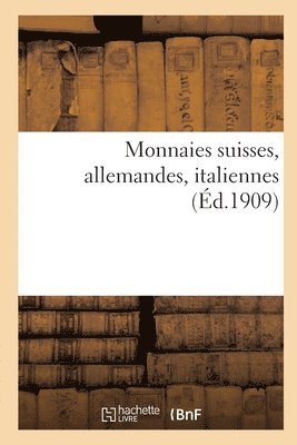 bokomslag Monnaies Suisses, Allemandes, Italiennes