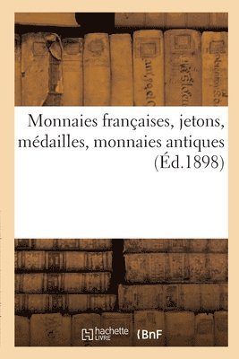 bokomslag Monnaies Franaises, Jetons, Mdailles, Monnaies Antiques