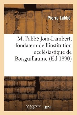bokomslag Notice sur la vie de M. l'abbé Join-Lambert