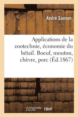 bokomslag Applications de la zootechnie, conomie du btail. Boeuf, mouton, chvre, porc