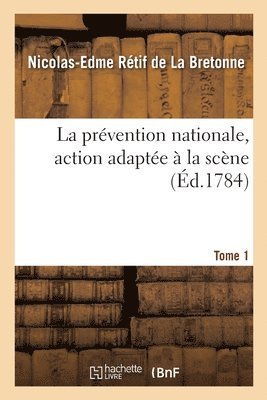 La Prvention Nationale, Action Adapte  La Scne. Tome 1 1