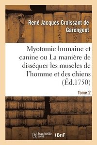 bokomslag Myotomie Humaine Et Canine Ou La Manire de Dissquer Les Muscles de l'Homme Et Des Chiens. Tome 2