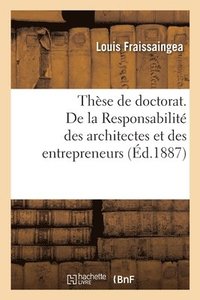 bokomslag Thse de Doctorat. de la Responsabilit Des Architectes Et Des Entrepreneurs