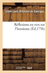 bokomslag Rflexions En Vers Sur l'Heroisme