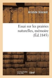 bokomslag Essai Sur Les Prairies Naturelles, Memoire