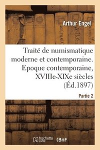 bokomslag Trait de Numismatique Moderne Et Contemporaine. Partie 2