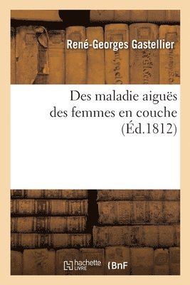 Des Maladie Aiguës Des Femmes En Couche