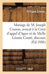 bokomslag Mariage de M. Joseph Cusson, Avocat A La Cour d'Appel d'Agen Et de Melle Leonie Conte, Discours