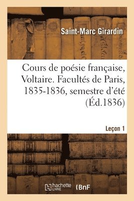 bokomslag Cours de Posie Franaise, Voltaire. Facults de Paris, 1835-1836, Semestre d't. Leon 1