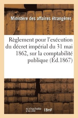 Règlement Pour Servir À l'Exécution, En CE Qui Concerne Le Département Des Affaires Étrangères