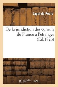 bokomslag de la Juridiction Des Consuls de France A l'Etranger