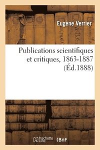 bokomslag Publications Scientifiques Et Critiques, 1863-1887