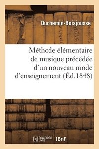 bokomslag Mthode lmentaire de Musique Prcde d'Un Nouveau Mode d'Enseignement