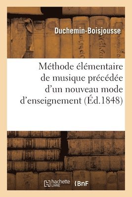 bokomslag Methode Elementaire de Musique Precedee d'Un Nouveau Mode d'Enseignement