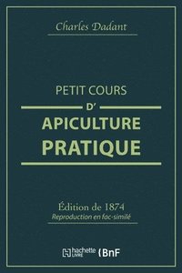 bokomslag Petit Cours d'Apiculture Pratique