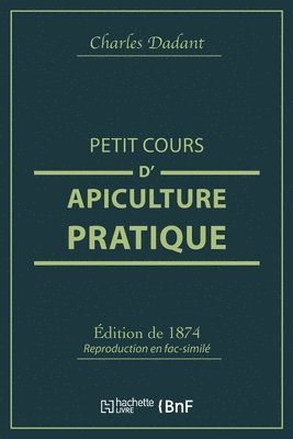 Dadant, DADANT - Petit Cours d'Apiculture Pratique, Häftad