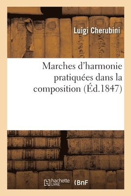 bokomslag Marches d'Harmonie Pratiques Dans La Composition