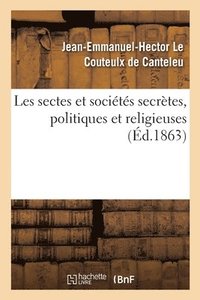 bokomslag Les Sectes Et Socits Secrtes, Politiques Et Religieuses