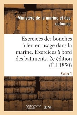 Exercices Des Bouches À Feu En Usage Dans La Marine. Partie 1