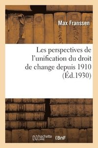 bokomslag Les Perspectives de l'Unification Du Droit de Change Depuis 1910