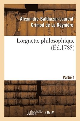 Lorgnette Philosophique. Partie 1 1
